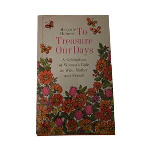 To treasure our days by Marjorie Holmes - hallmark books
